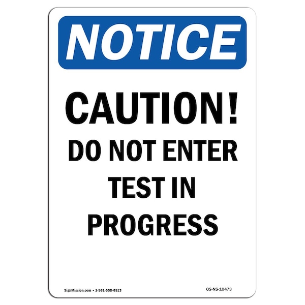 OSHA Notice Sign, 5" H, 3.5" W, Caution Do Not Enter Test In Progress Sign, Portrait, 10PK